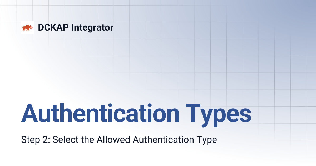 Authentication Types | DCKAP Integrator